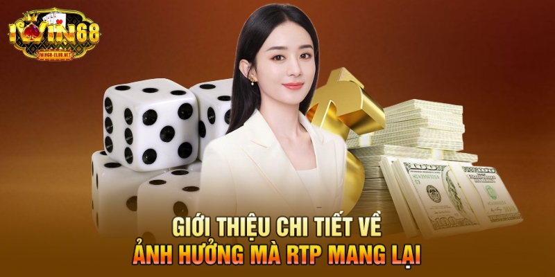 Giới thiệu chi tiết về ảnh hưởng mà RTP mang lại
