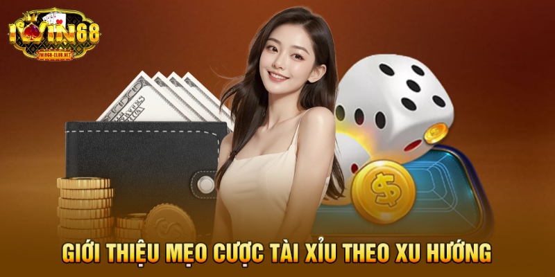 Mẹo Cược Tài Xỉu Theo Xu Hướng - Chiến Lược Vàng Tại IWIN68